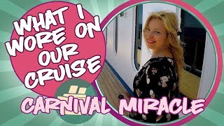 What I Wore On My Cruise  Carnival Miracle 7 Night Mexican Riviera [upl. by Elawalo]