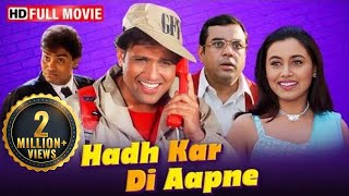 राज एक जासूस  Govinda Rani Mukerji Johnny Lever  Hadh Kar Di Aapne Full Hindi Movie [upl. by Legnaros172]