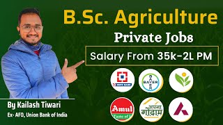 BSc Agriculture  Private Jobs and opportunities  Salary From 35k2L PM  By Kailash Tiwari [upl. by Drhacir]