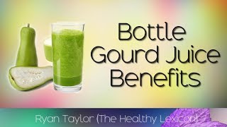 Bottle Gourd Juice Benefits LaukiCalabash [upl. by Meagan]