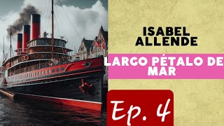 Audiolibro  Largo pétalo de mar  Isabel Allende  Ep 4 [upl. by Ledua]