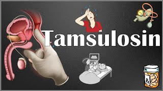 Tamsulosin  Indications Mechanism Of Action Pharmacology Adverse Effects [upl. by Dnalwor600]