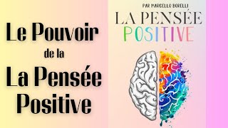 Livre Audio Complet en français  La Pensée Positive de Marcello Borelli  Développement personnel [upl. by Auroora]