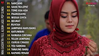 POP SUNDA quotSANCANGquot NINA GASENTRA PAJAMPANGAN FULL ALBUM [upl. by Lashond789]