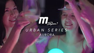 MSpa URBAN SERIES  AURORA 2021 [upl. by Antsirhc]