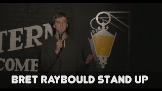 Bret Raybould Stand Up [upl. by Zenger]