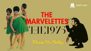 The Marvelettes × The 1975  Please Mr Matty [upl. by Akinaj]