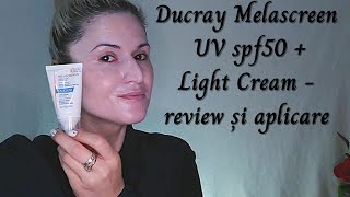 Ducray Melascreen UV spf50 Light Cream  review și aplicare [upl. by Lussier]