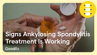 Signs Your Ankylosing Spondylitis Treatment Is Working  GoodRx [upl. by Akemyt]