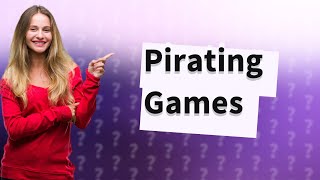 Is it illegal to pirate Steam games [upl. by Enimzaj435]