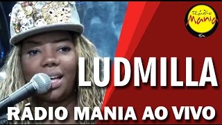 🔴 Radio Mania  Ludmilla  Fala Mal de Mim [upl. by Nylatsyrk]