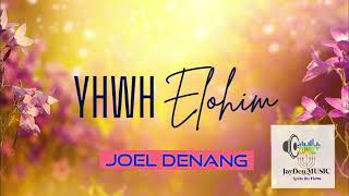 Yahweh ElohimJayDen MUSIC©Joel Denang NEW RELEASE 2024 [upl. by Ardua845]