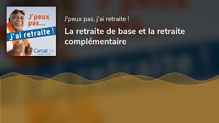 La retraite de base et la retraite complémentaire [upl. by Acsicnarf]