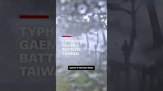 Typhoon Gaemi makes landfall in Taiwan [upl. by Burrow]