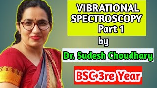 Bsc 3rd year online classes Vibration Spectroscopy I physical chemistry by Dr Sudesh Choudhary [upl. by Paehpos794]