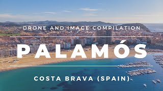 Palamos Palamós Costa Brava Girona Spain  Drone amp Image Compilation  Watch Before Travelling [upl. by Orpha]