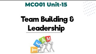 MCO01 Unit15 Team Building ampLeadership Part01 Types of TeamApproaches of team [upl. by Jerry]