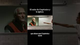 El mito de Copérnico y la Iglesia [upl. by Charlet630]