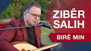 Zibêr Salih  Birê min [upl. by Nalrah]