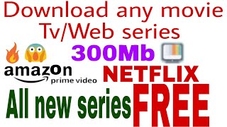 Hindi Download any movie Tv series  Web series Hollywood Bollywood 300MBNetflix Amazon 2018 [upl. by Nede736]