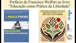 Prefácio de Francisco Weffort ao livro “Educação como Prática da Liberdadequot [upl. by Lowndes]