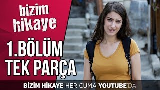 Bizim Hikaye 1 Bölüm Tek Parça Full Bölüm [upl. by Karole]