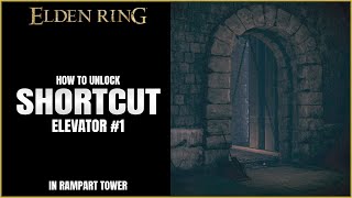 Elden Ring  How to unlock shortcut elevator 1 in Rampart Tower [upl. by Ztnahc]