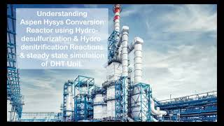 Diesel Hydrotreater Reactions in Aspen Hysys [upl. by Inalaeham]