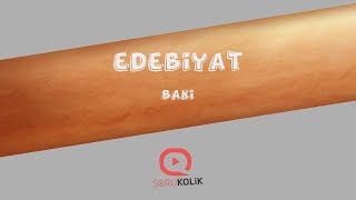 DİVAN EDEBİYATI SANATÇISI Baki [upl. by Himelman344]