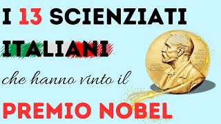 I 13 scienziati italiani che hanno vinto il Premio Nobel  Medicina Chimica Fisica [upl. by Ojaras]