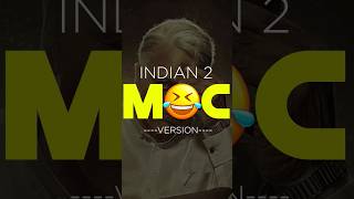 INDIAN 2 MOC Version 😂 [upl. by Ahsiena]