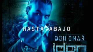 Don Omar  Hasta Abajo  Lyrics EXCLUSIVO 2009 Idon 20 [upl. by Maribel930]