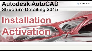 Autodesk AutoCAD Structure Detailing 2015  asd 2015  Complete Installation Activation [upl. by Linders]