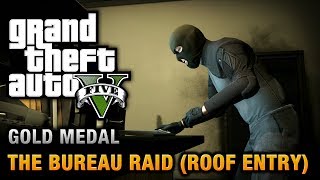 GTA 5  Mission 68  The Bureau Raid Roof Entry 100 Gold Medal Walkthrough [upl. by Profant]