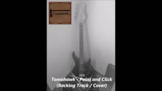 Tomahawk  Point and Click Backing Track  Cover [upl. by Andrea]