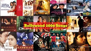 Bollywood 2006 Songs  2006 Best Songs [upl. by Virgina]