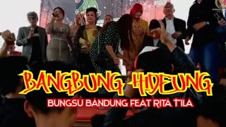 BANGBUNG HIDEUNG BUNGSU BANDUNG FEAT RITA TILA [upl. by Elgna937]