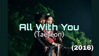 Scarlet Heart Ryeo2016 OST 05  All With You by Taeyeon Full Version ❤🎶🎧 [upl. by Jasmine482]