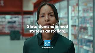 Fackförbundet ST  Sluta dumsnåla med statens anställda [upl. by Hanad190]