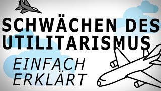 SCHWÄCHEN DES UTILITARISMUS4 Einfach erklärt AMODO Philosophie begreifen [upl. by Lesab525]