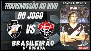 ⚽ VASCO X VITÓRIA TRANSMISSÃO AO VIVO BRASILEIRO 2024 tempo real  ⚽ resenha [upl. by Yhtak932]