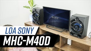 Đánh giá chi tiết loa Sony MHCM40D [upl. by Yrohcaz]