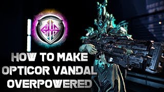 Warframe OP OPTICOR VANDAL BUILD amp SETUP [upl. by Sousa]