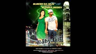 Suresh Da Wun  Baby Girl Feat Ranina Reddy [upl. by Benson]