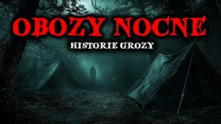 Prawdziwe Historie Grozy Obozy Nocne  Przerażające Opowieści [upl. by Nedyrb]