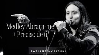 Medley Emocionante Lindoooooo Testemunho🥺 ❤🎧🔥Tatiane Motizuki [upl. by Ury]