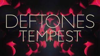 Deftones  Tempest Official Lyric Video [upl. by Yleoj]