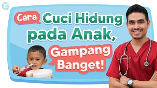 Cara Cuci Hidung Anak Bisa Buat Keluarin Ingus [upl. by Dowd]