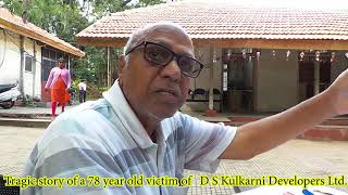 Tragic story of a 78 year old victim of DSK  D S Kulkarni Developers Ltd [upl. by Welbie]