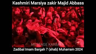 kashmiri Marsiya  muharram in Zadibal  7 muharram 2024  zakir majid abbass  marsi [upl. by Annayhs506]